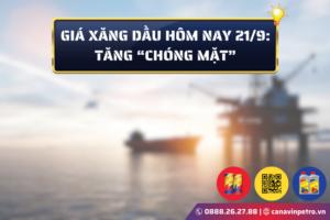 Giá xăng dầu hôm nay 21/9: Tăng "chóng mặt"